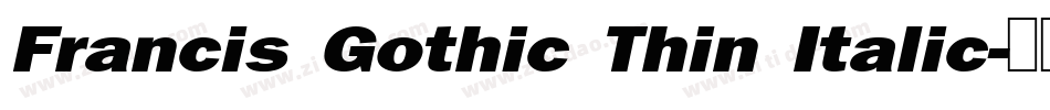 Francis Gothic Thin Italic字体转换
